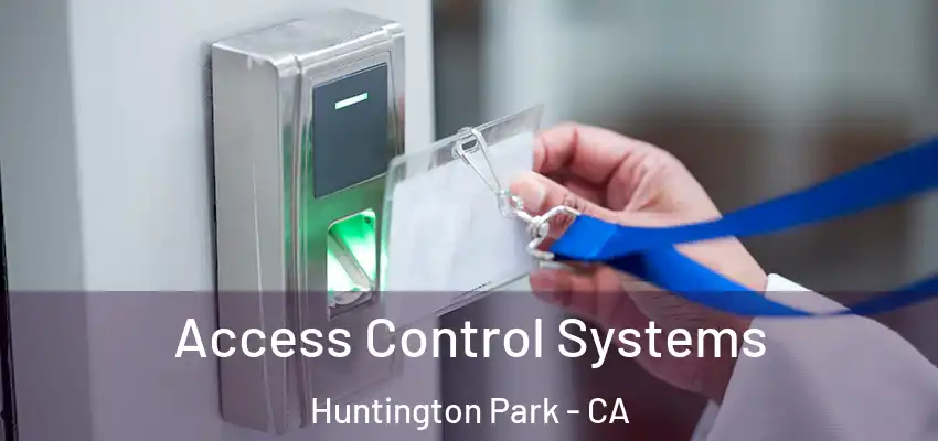  Access Control Systems Huntington Park - CA