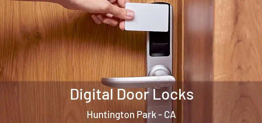  Digital Door Locks Huntington Park - CA