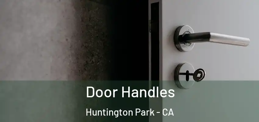  Door Handles Huntington Park - CA