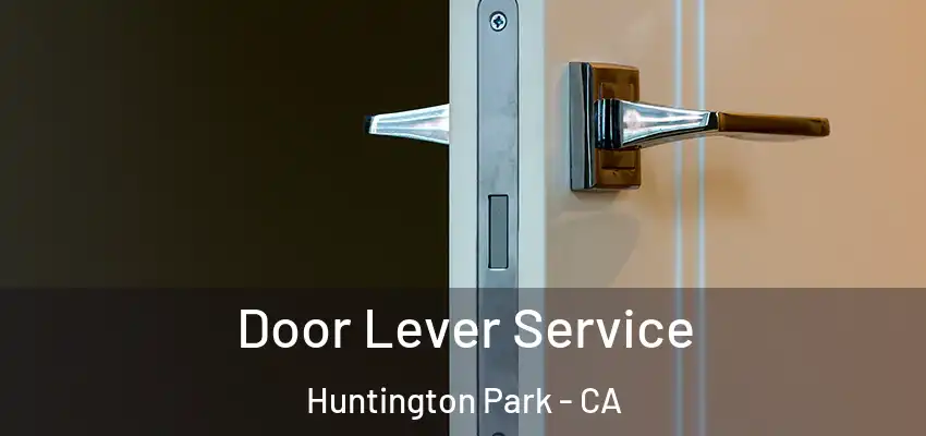  Door Lever Service Huntington Park - CA