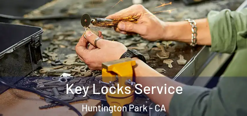  Key Locks Service Huntington Park - CA