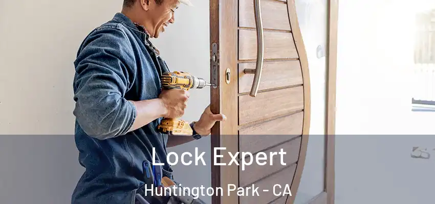  Lock Expert Huntington Park - CA