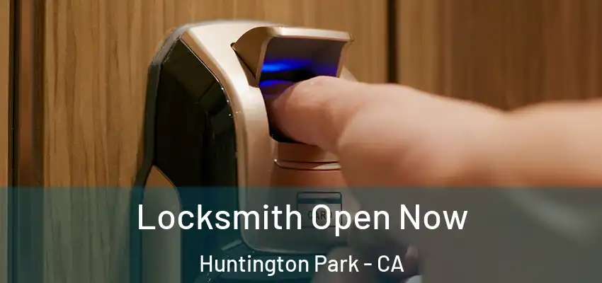  Locksmith Open Now Huntington Park - CA