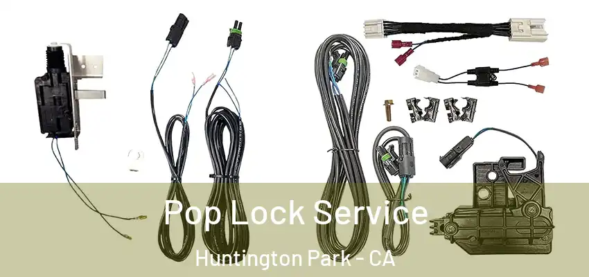  Pop Lock Service Huntington Park - CA